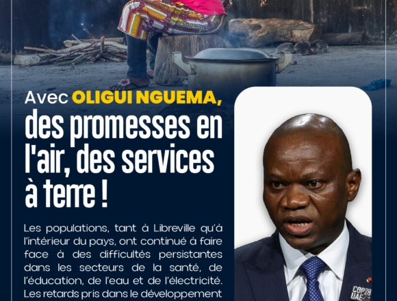 Opinion | Oligui Nguema, des promesses aux oubliettes : les Gabonais toujours privés de l’essentiel